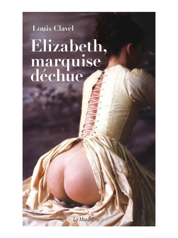 Elizabeth, marquise déchue Cul'turel Roman érotique Oh! Darling
