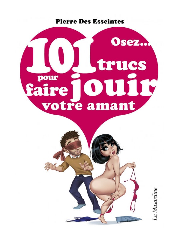 Osez 101 trucs pour faire jouir votre amant Cul'turel Collection Osez Oh! Darling