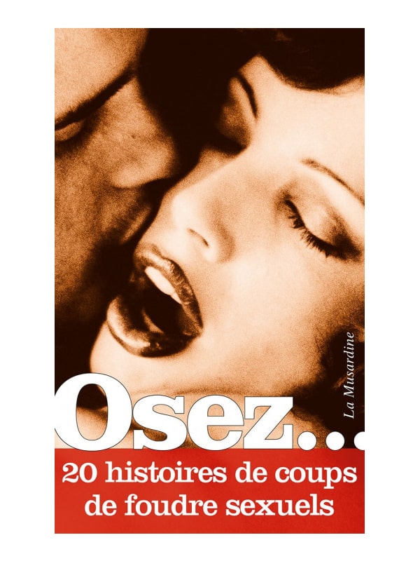 Osez 20 histoires de coups de foudre sexuels Cul'turel Collection Osez Oh! Darling