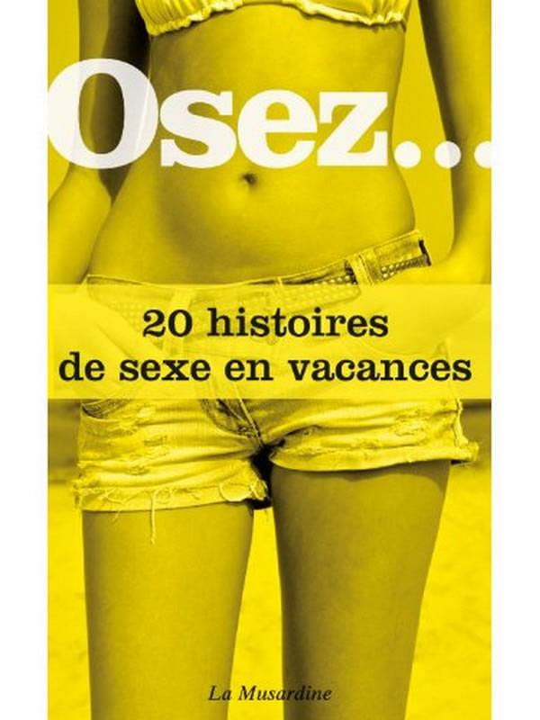 Osez 20 histoires de sexe en vacances Cul'turel Collection Osez Oh! Darling
