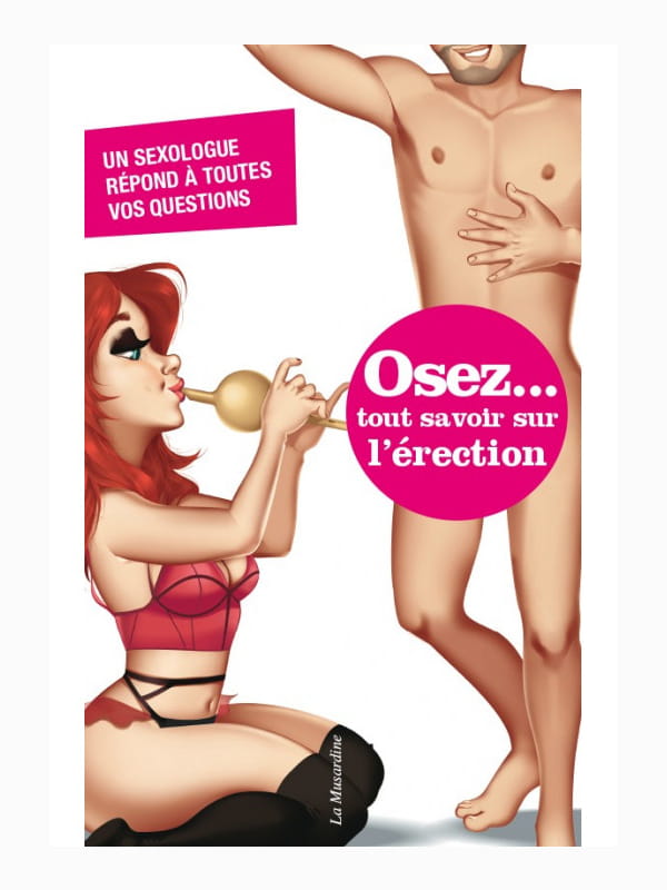 Osez tout savoir sur l'érection Cul'turel Collection Osez Oh! Darling