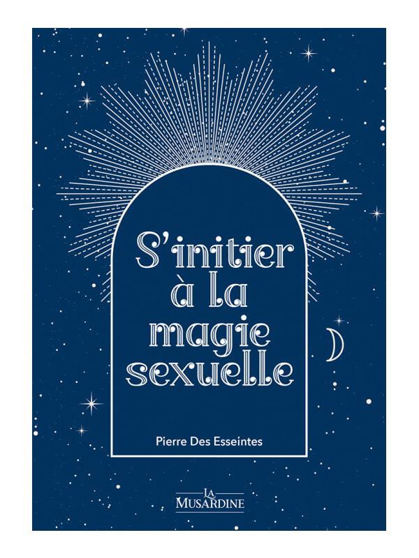 S'initier à la magie sexuelle Cul'turel Livre de sexologie Oh! Darling