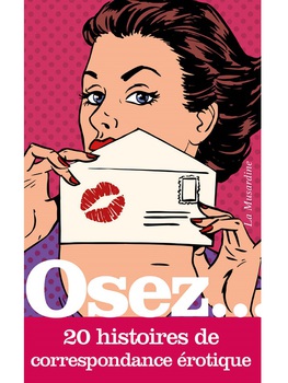 Osez 20 Histoires de Correspondance Érotique Cul'turel Collection Osez Oh! Darling