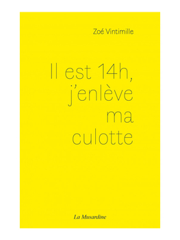 Il est 14h, j'enlève ma culotte Cul'turel Roman érotique Oh! Darling
