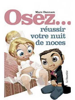 Osez réussir votre nuit de noces Cul'turel Collection Osez Oh! Darling