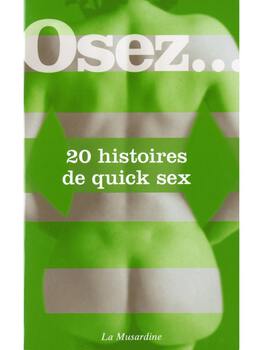 Osez 20 histoires de Quick Sex Cul'turel Collection Osez Oh! Darling