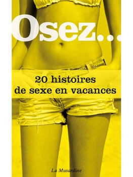 Osez 20 histoires de sexe en vacances Cul'turel Collection Osez Oh! Darling