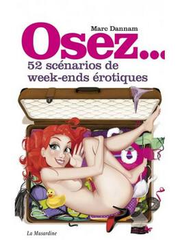 Osez 52 scénarios de week ends érotiques Cul'turel Collection Osez Oh! Darling