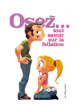 Osez tout savoir sur la fellation Cul'turel Collection Osez Oh! Darling